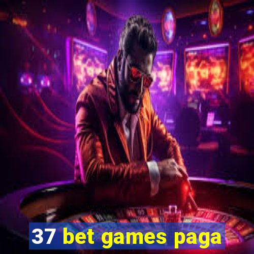 37 bet games paga