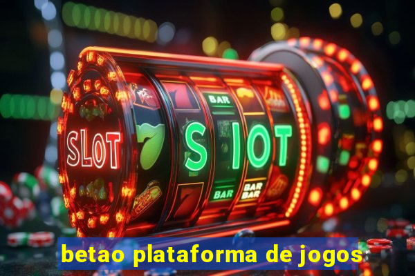 betao plataforma de jogos