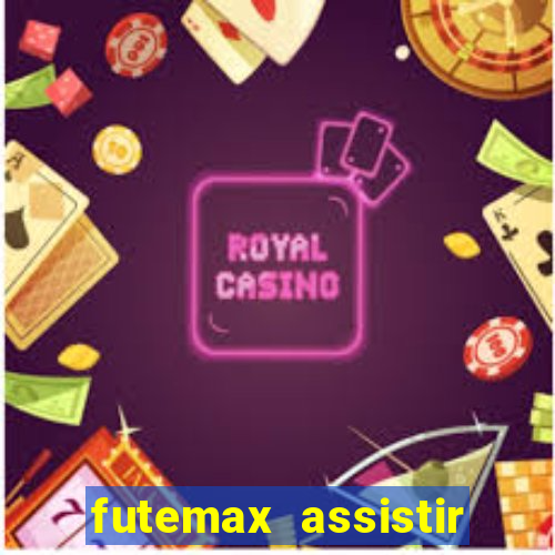 futemax assistir real madrid