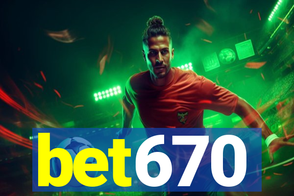 bet670