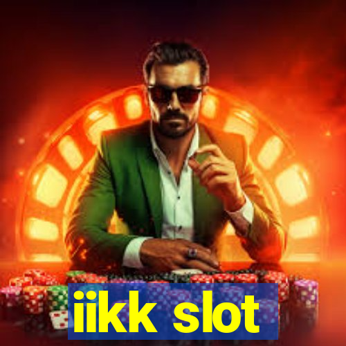 iikk slot