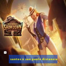 santos x sao paulo distancia