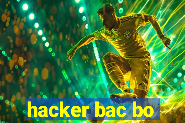 hacker bac bo