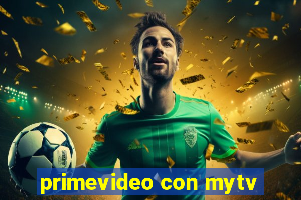 primevideo con mytv