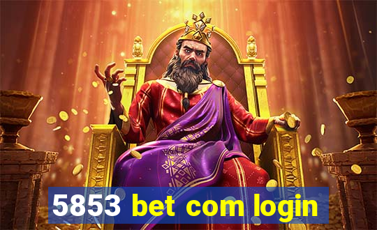 5853 bet com login