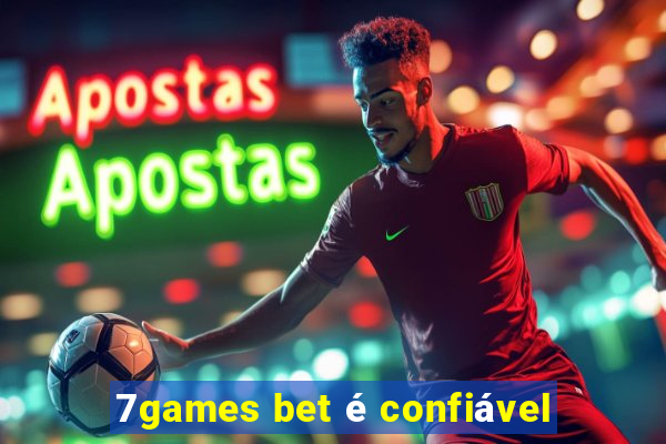 7games bet é confiável