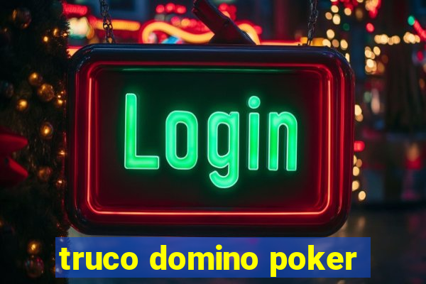 truco domino poker