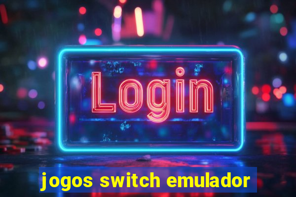 jogos switch emulador