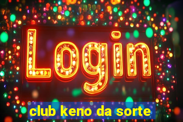 club keno da sorte