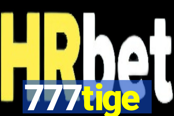 777tige