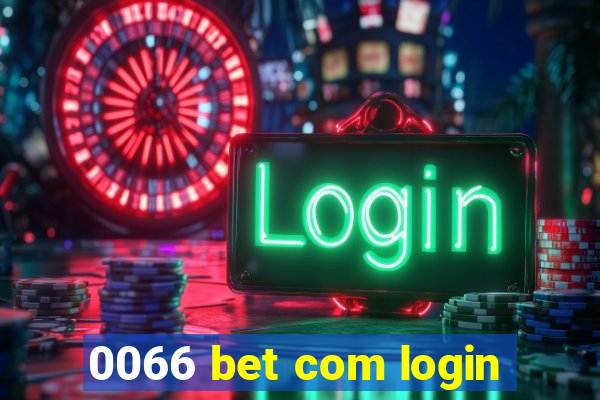 0066 bet com login