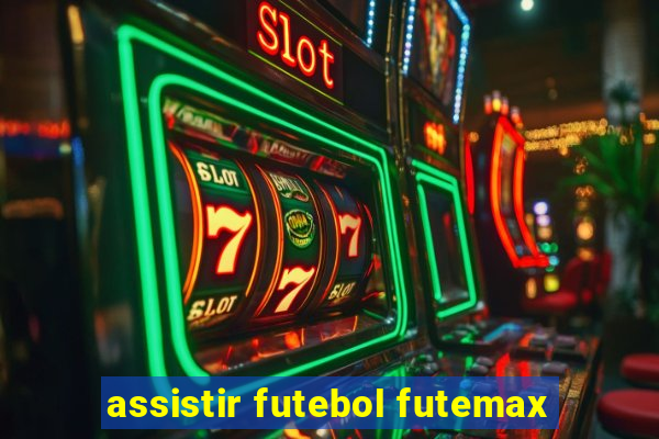 assistir futebol futemax