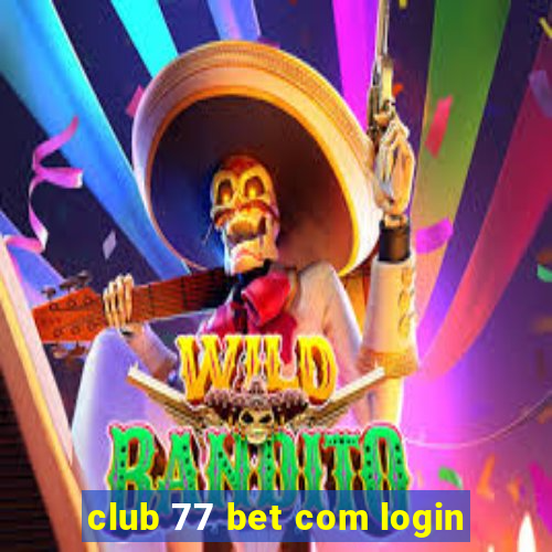 club 77 bet com login