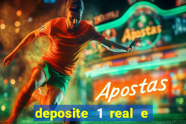 deposite 1 real e ganhe 20