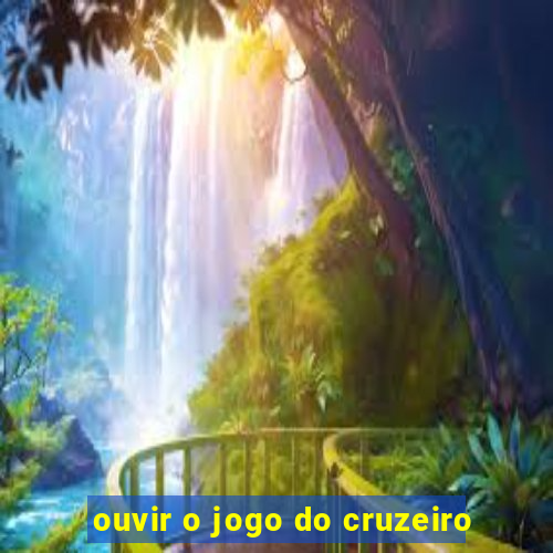 ouvir o jogo do cruzeiro