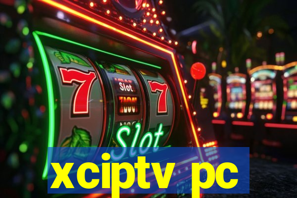 xciptv pc