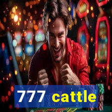 777 cattle