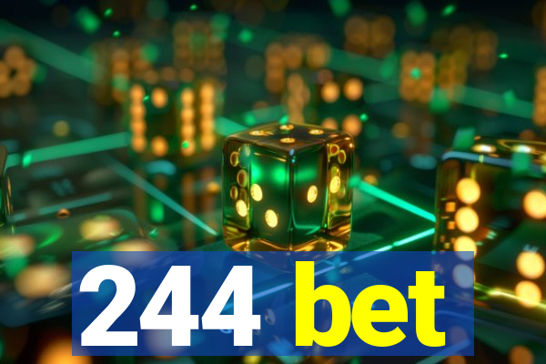 244 bet