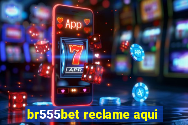 br555bet reclame aqui