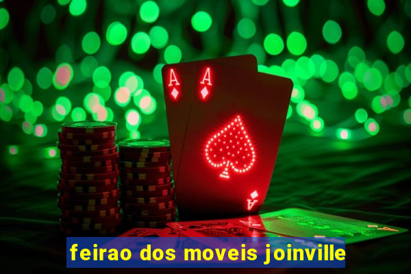 feirao dos moveis joinville