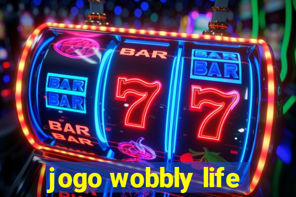 jogo wobbly life