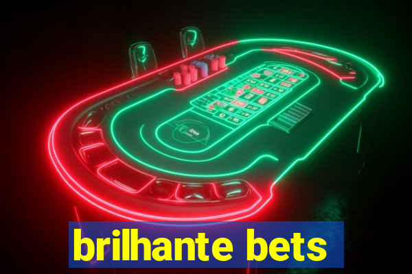 brilhante bets