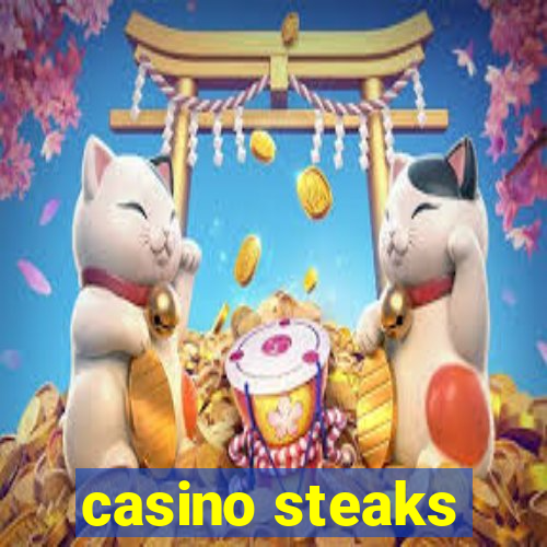 casino steaks