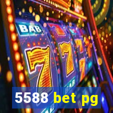 5588 bet pg