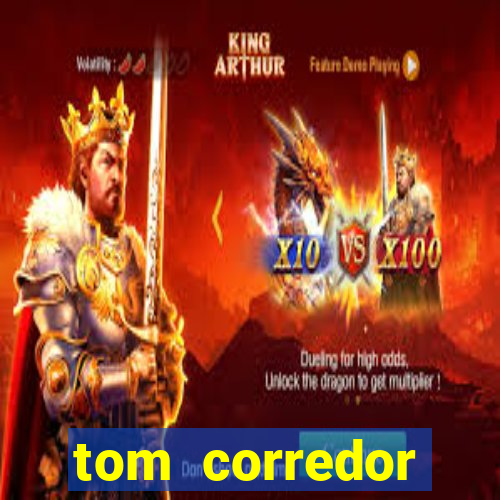 tom corredor dinheiro infinito