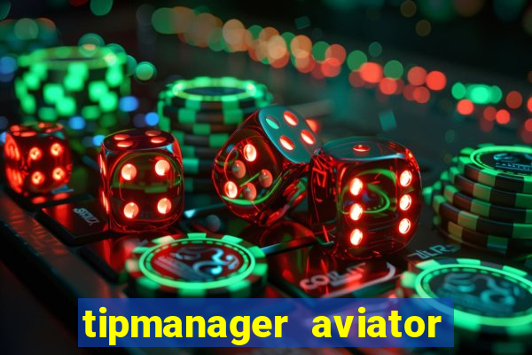 tipmanager aviator aposta ganha