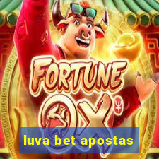 luva bet apostas