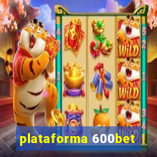 plataforma 600bet