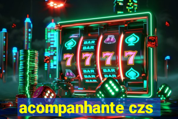 acompanhante czs