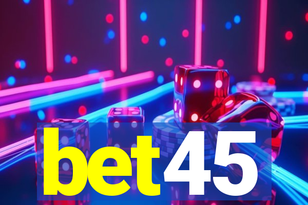 bet45