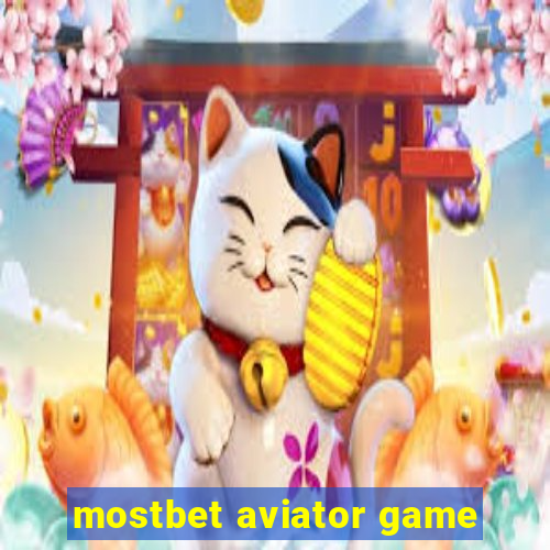 mostbet aviator game