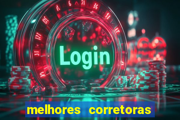 melhores corretoras de valores