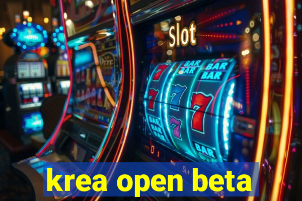 krea open beta