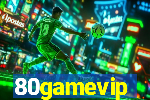 80gamevip