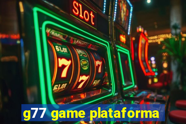 g77 game plataforma