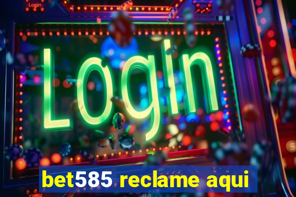 bet585 reclame aqui