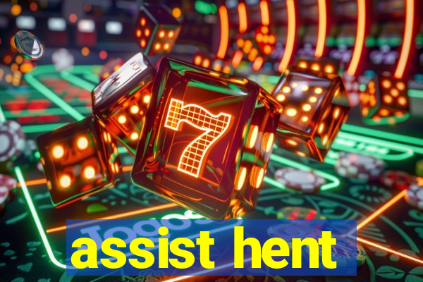 assist hent