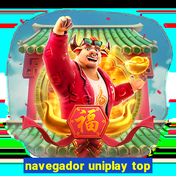 navegador uniplay top