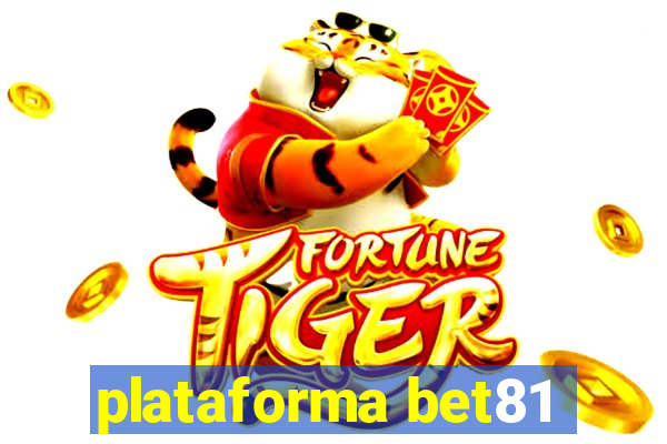 plataforma bet81