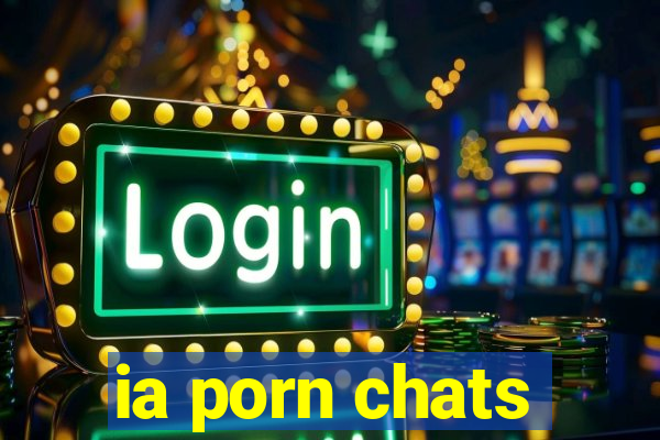 ia porn chats