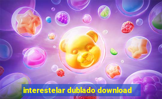 interestelar dublado download