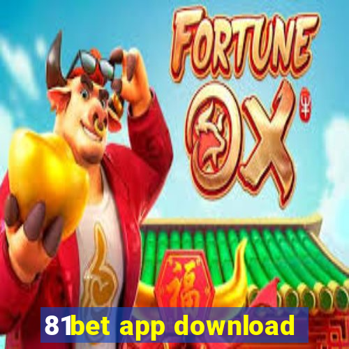 81bet app download