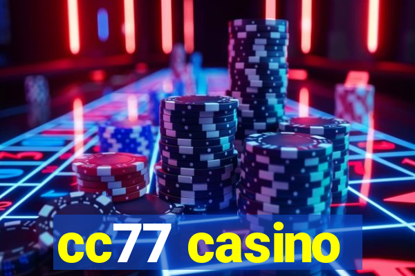 cc77 casino