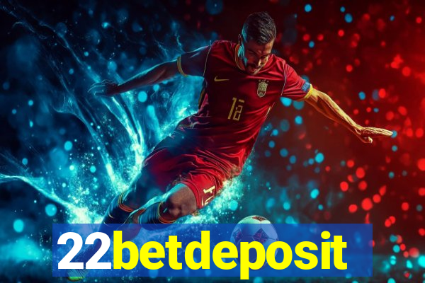 22betdeposit