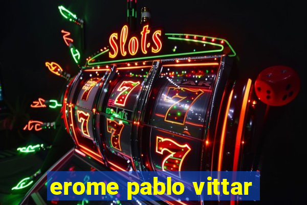 erome pablo vittar