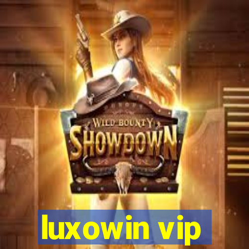 luxowin vip